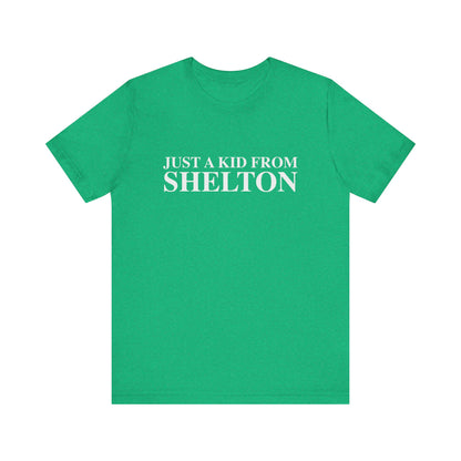 Just a kid from Shelton Unisex Jersey Short Sleeve Tee