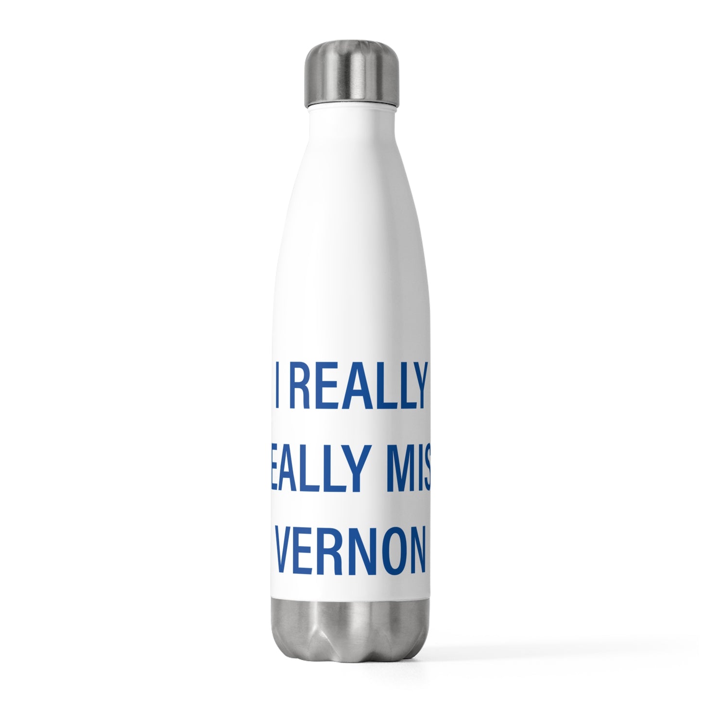 I Really Really Miss Vernon 20oz Insulated Bottle