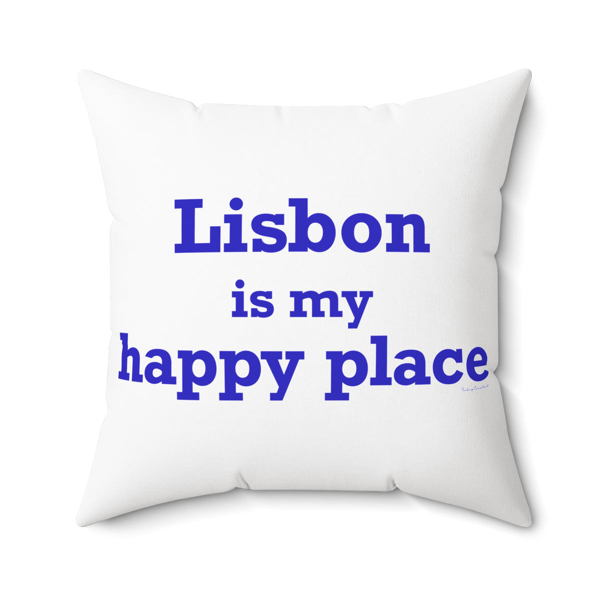 Lisbon is My Happy Place Spun Polyester Square Pillow