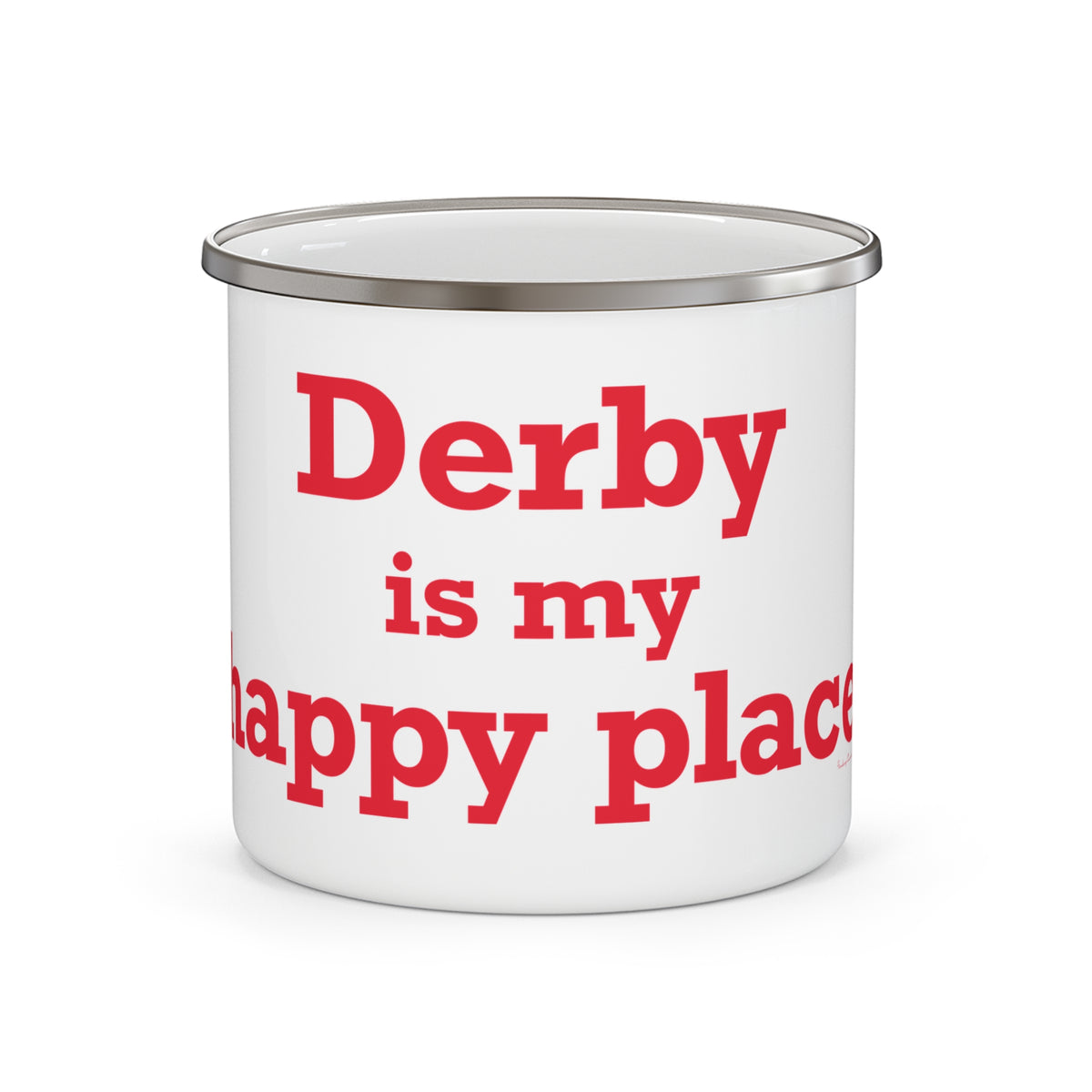 Derby is My Happy Place Enamel Camping Mug