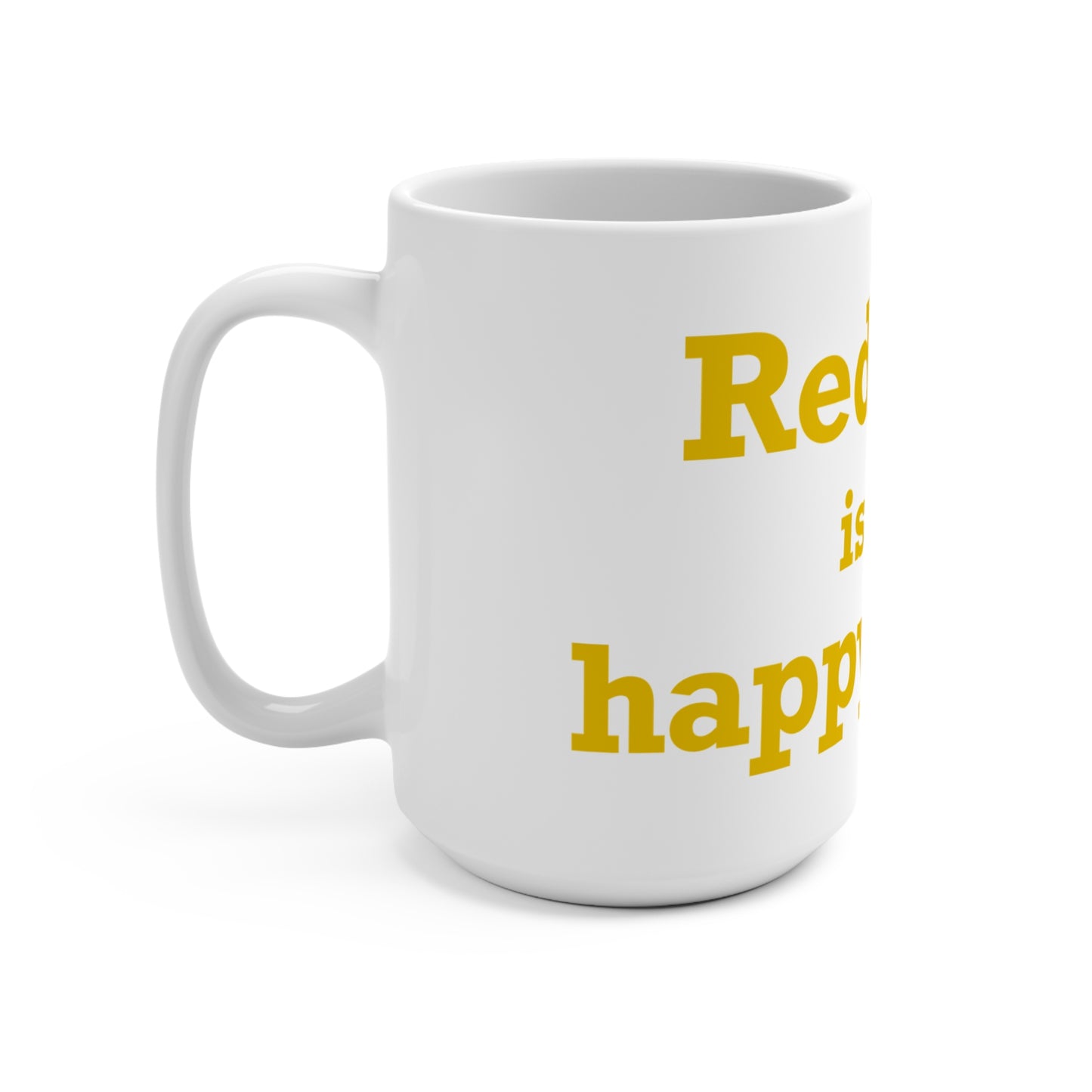 Redding Is My Happy Place Mug 15oz