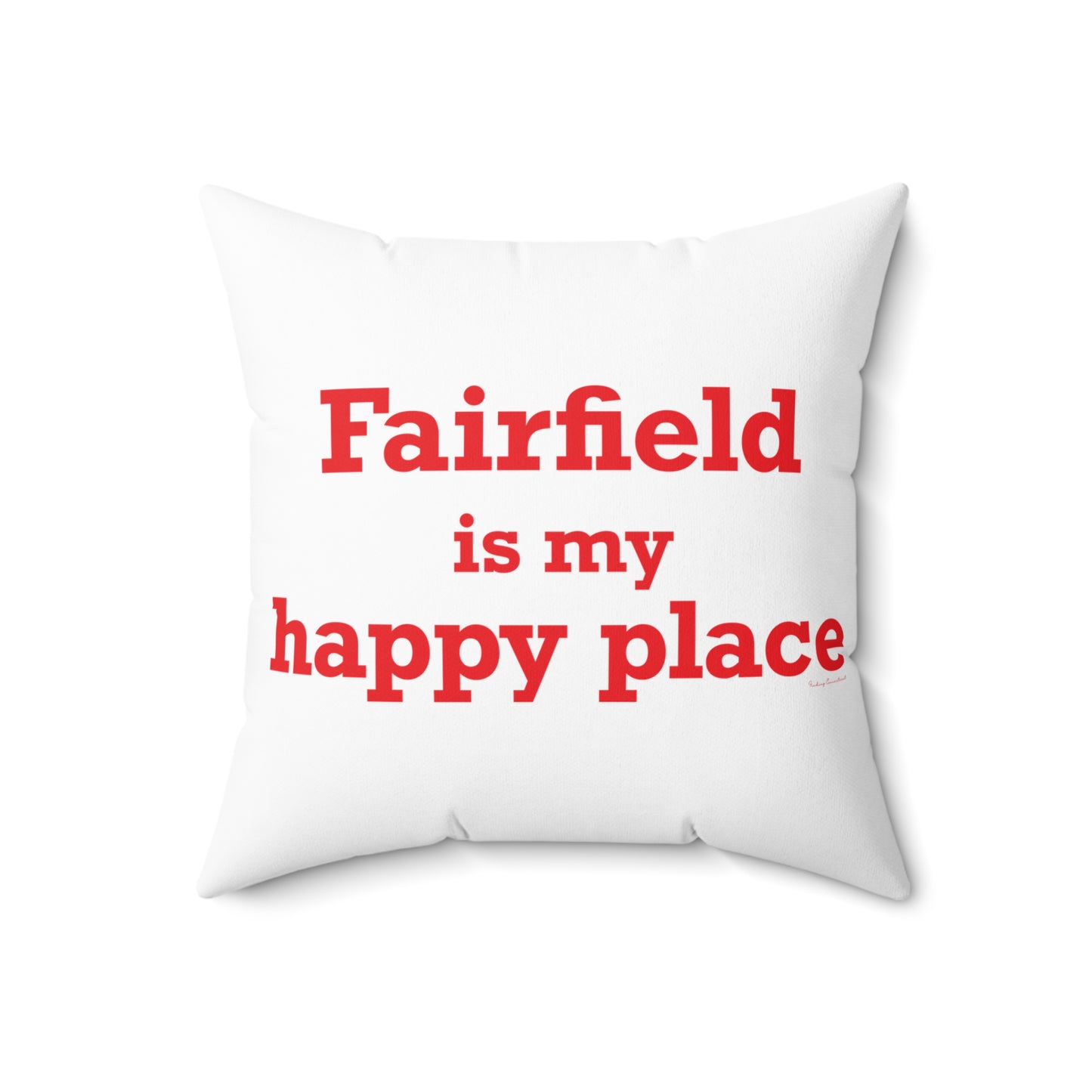 Fairfield Is My Happy Place Spun Polyester Square Pillow