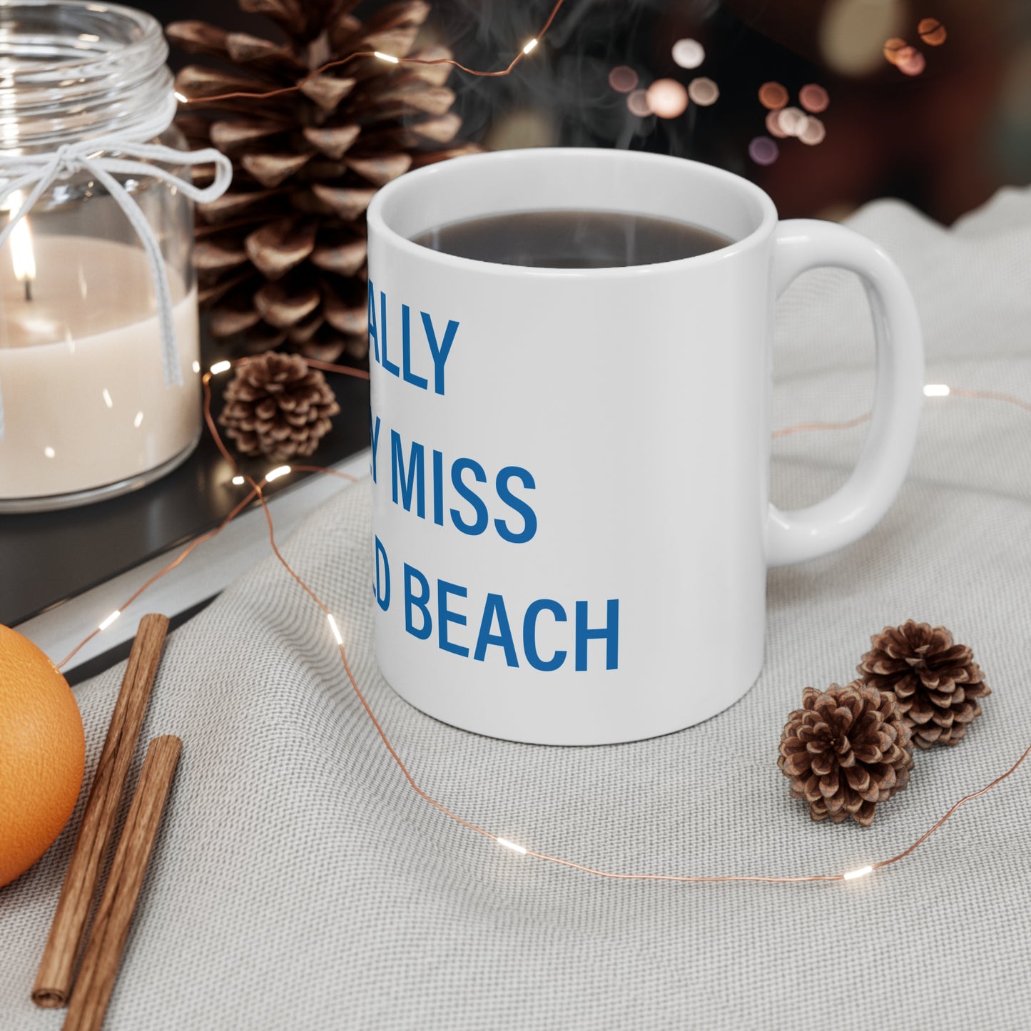 I Really Really Miss Fairfield Beach Mug 11oz