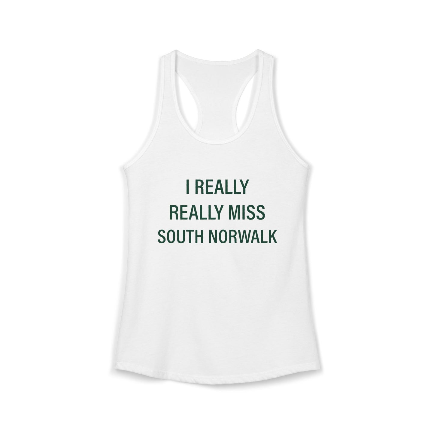 I Really Really Miss South Norwalk Women's Ideal Racerback Tank Top