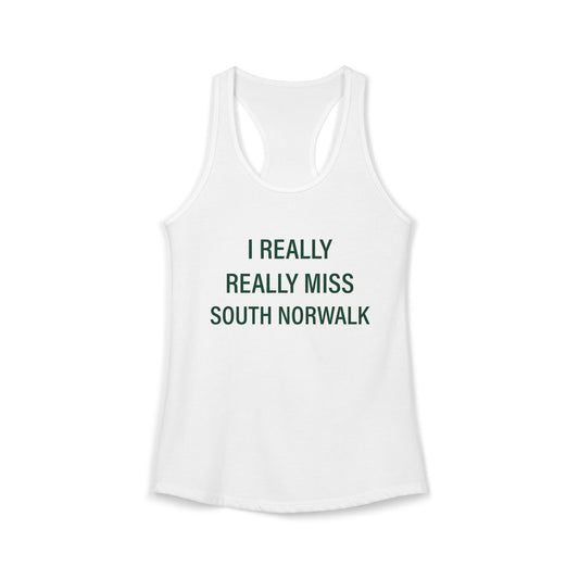 I Really Really Miss South Norwalk Women's Ideal Racerback Tank Top
