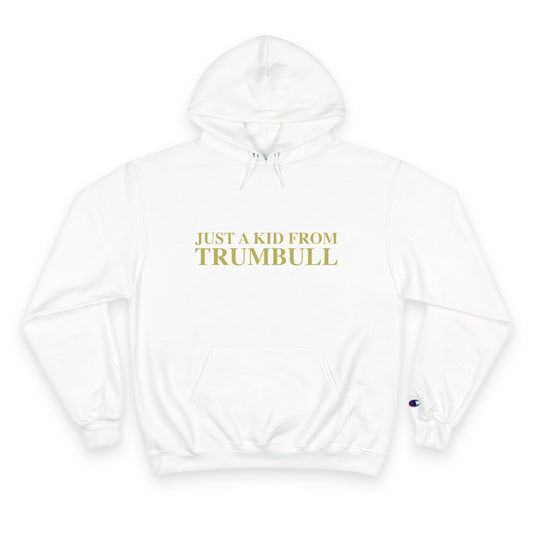 Just a kid from Trumbull  Champion Hoodie