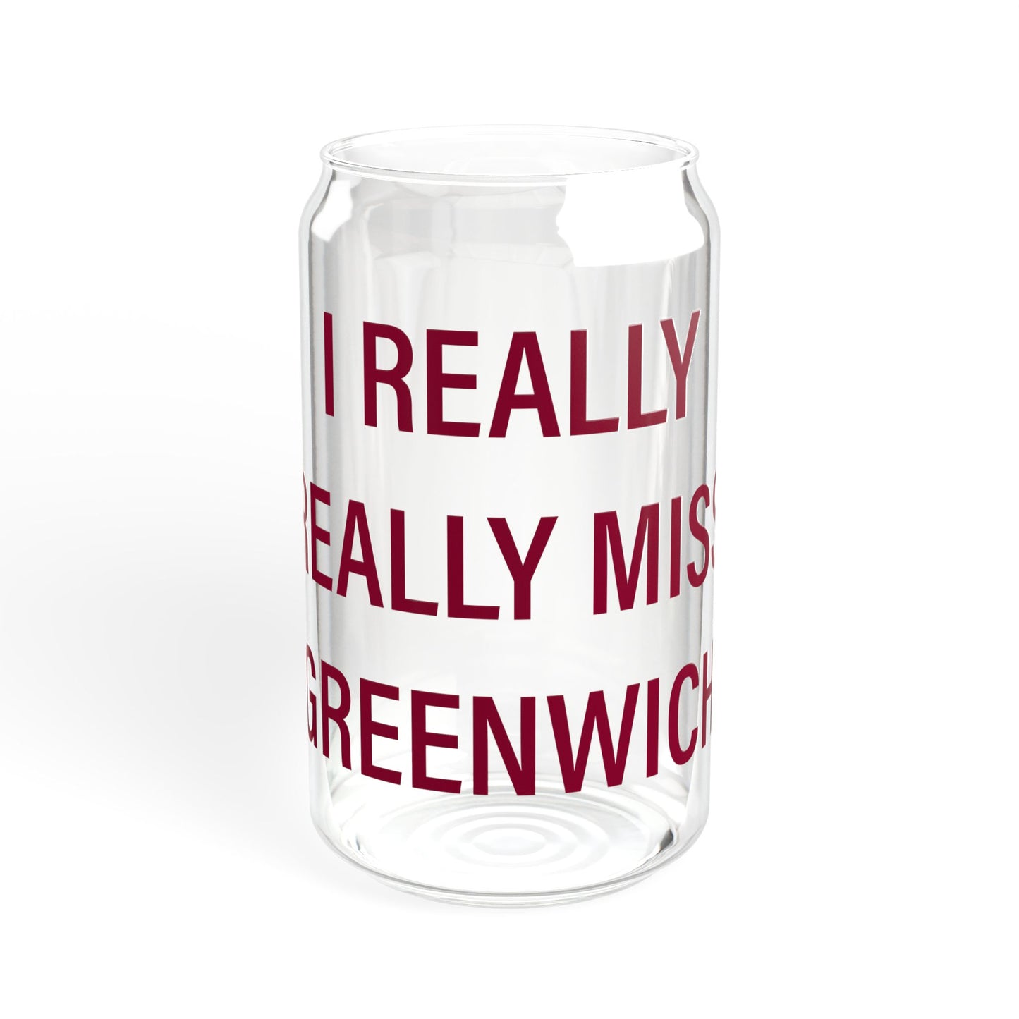 I Really Really Miss Greenwich Sipper Glass, 16oz
