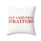 Just a kid from Stratford Spun Polyester Square Pillow