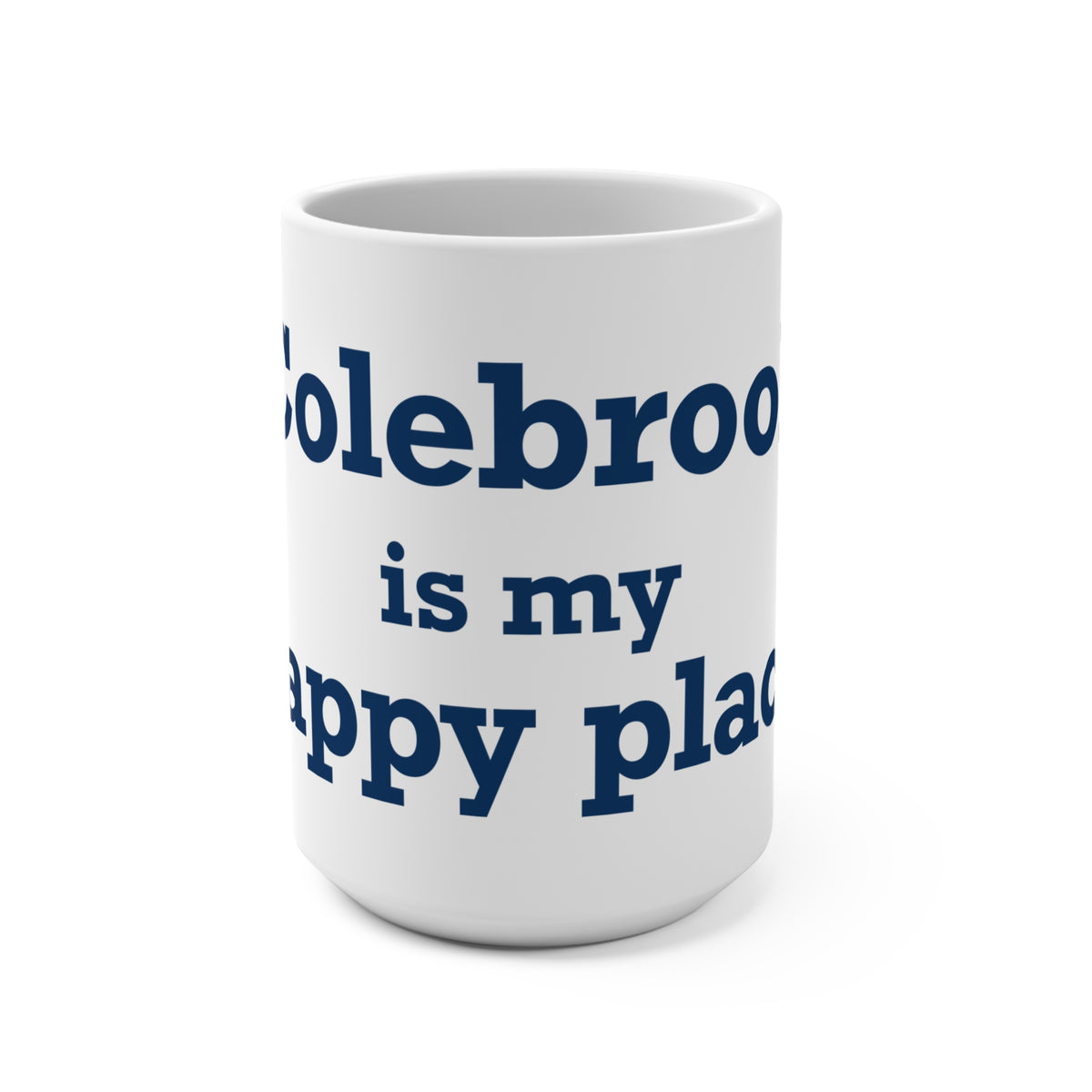 Colebrook is my Happy Place Mug 15oz