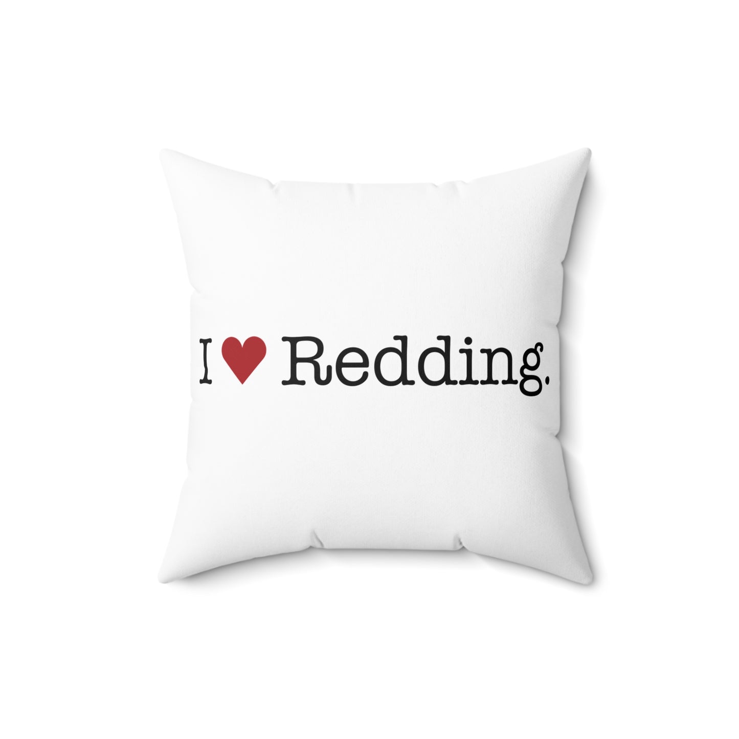 I Heart Redding. Spun Polyester Square Pillow