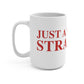 Just a kid from Stratford  Mug 15oz