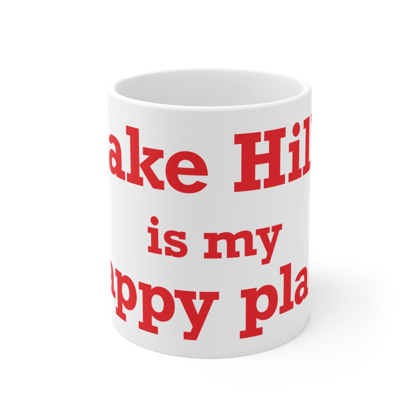 Lake Hills is My Happy Place Mug 11oz