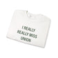 I Really Really Miss Union Unisex Heavy Blend™ Crewneck Sweatshirt