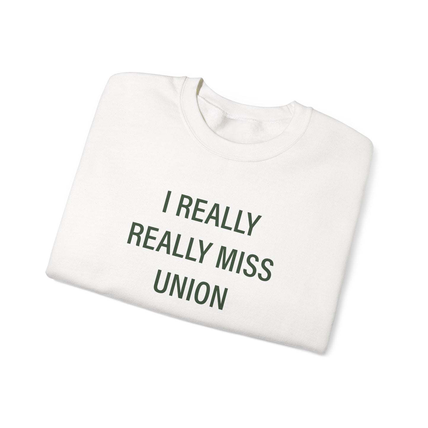 I Really Really Miss Union Unisex Heavy Blend™ Crewneck Sweatshirt