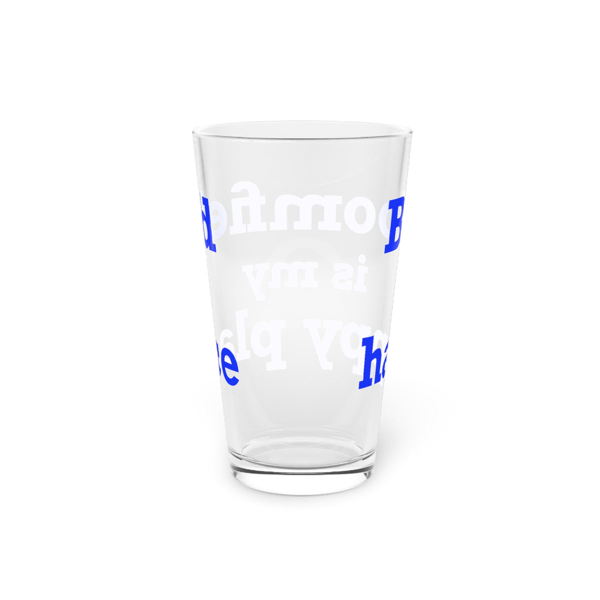 Bloomfield is My Happy Place Pint Glass, 16oz