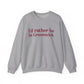I’d rather be in Greenwich Unisex Heavy Blend™ Crewneck Sweatshirt