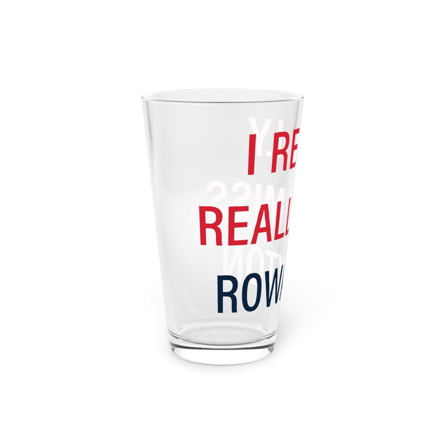 I Really Really Miss Rowayton Pint Glass, 16oz