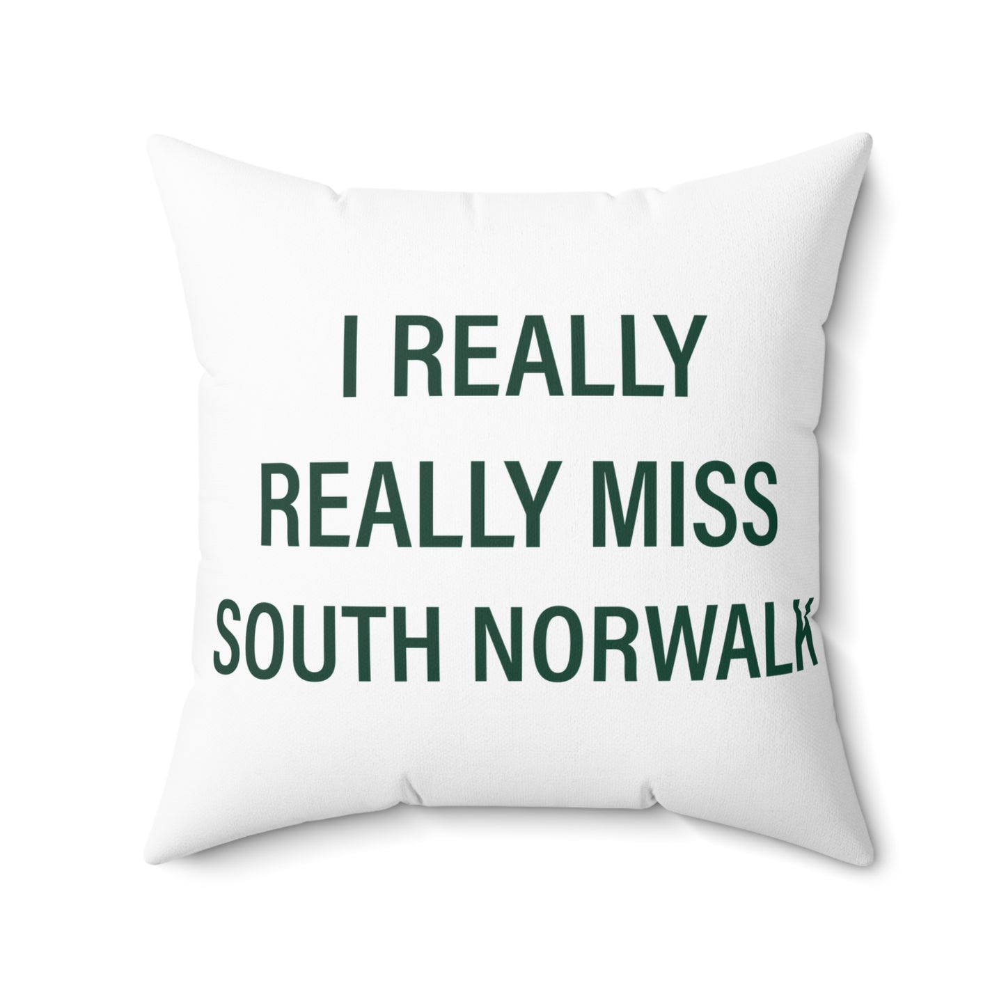 I Really Really Miss South Norwalk Spun Polyester Square Pillow