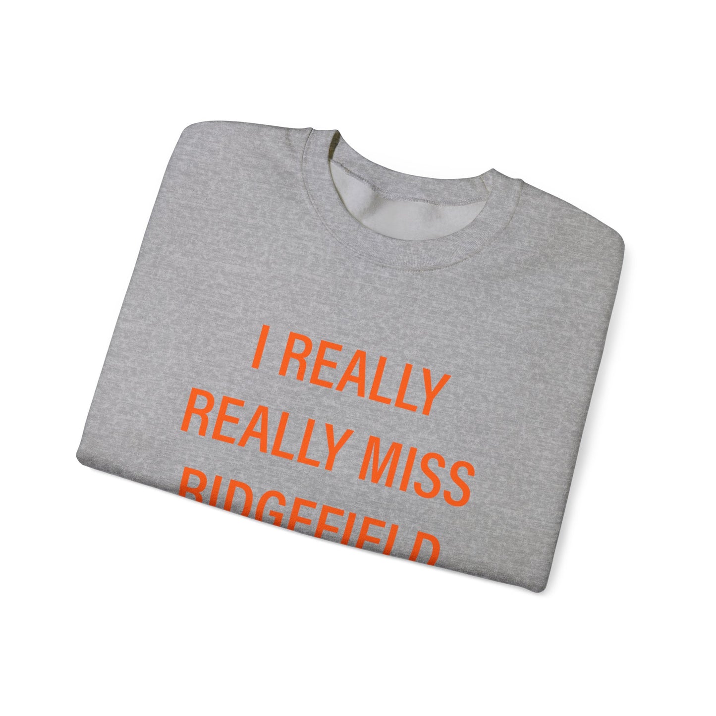 I Really Really Miss Ridgefield Unisex Heavy Blend™ Crewneck Sweatshirt