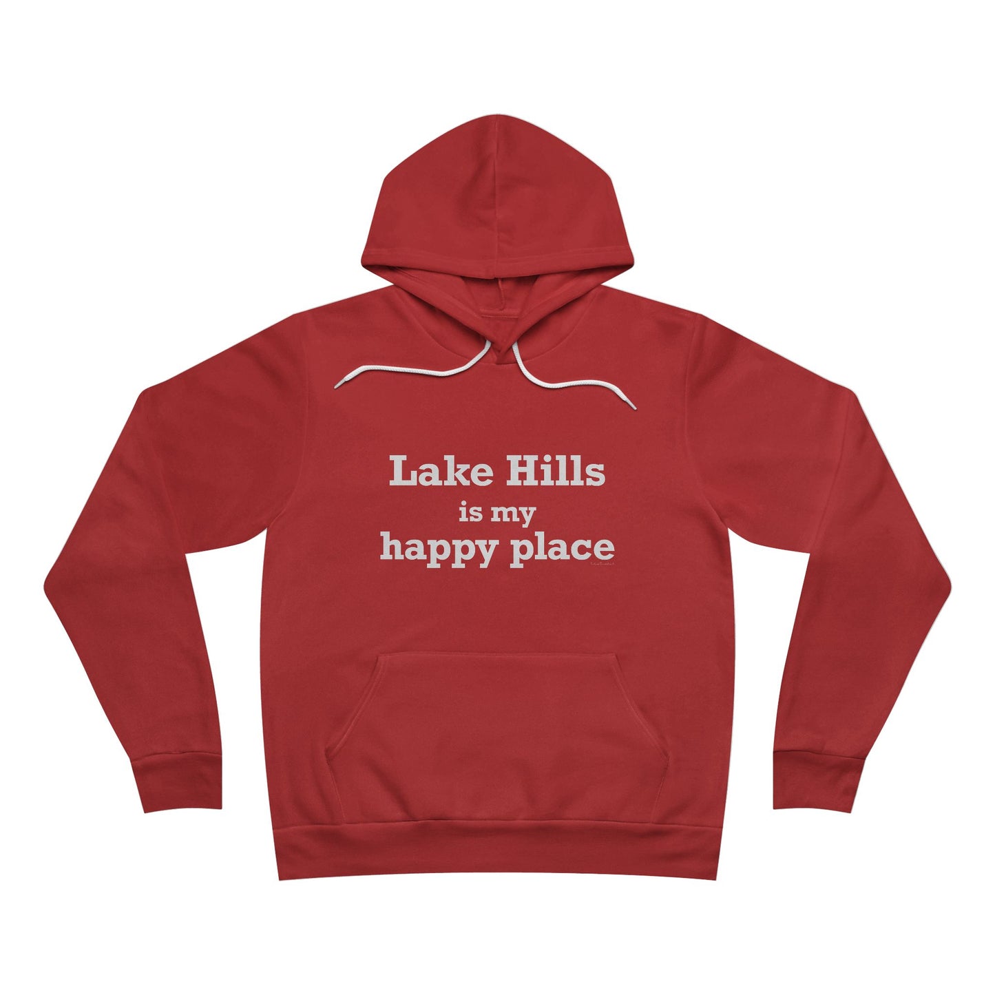 Lake Hills is My Happy Place Unisex Sponge Fleece Pullover Hoodie