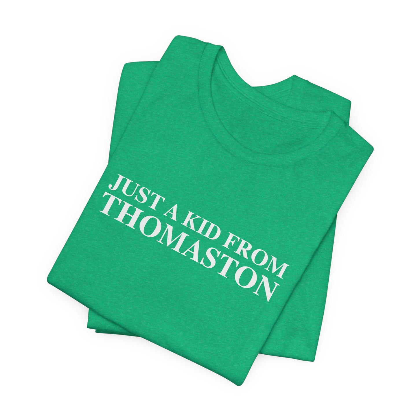 Just a kid from Thomaston Unisex Jersey Short Sleeve T-Shirt