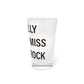 I Really Really Miss Black Rock Pint Glass, 16oz