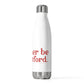 I’d rather be in Stratford 20oz Insulated Bottle