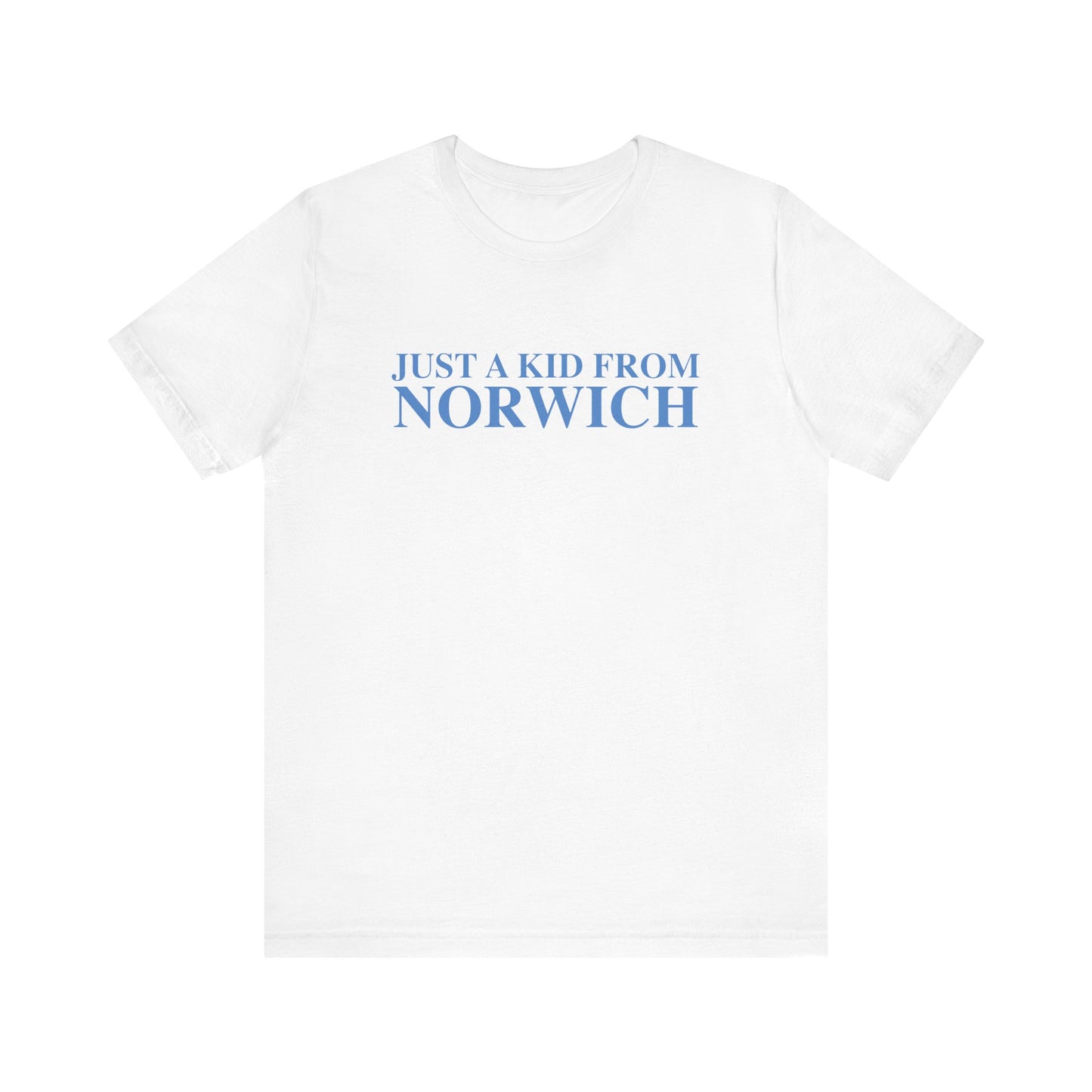 Just a kid from Norwich Unisex Jersey Short Sleeve Tee