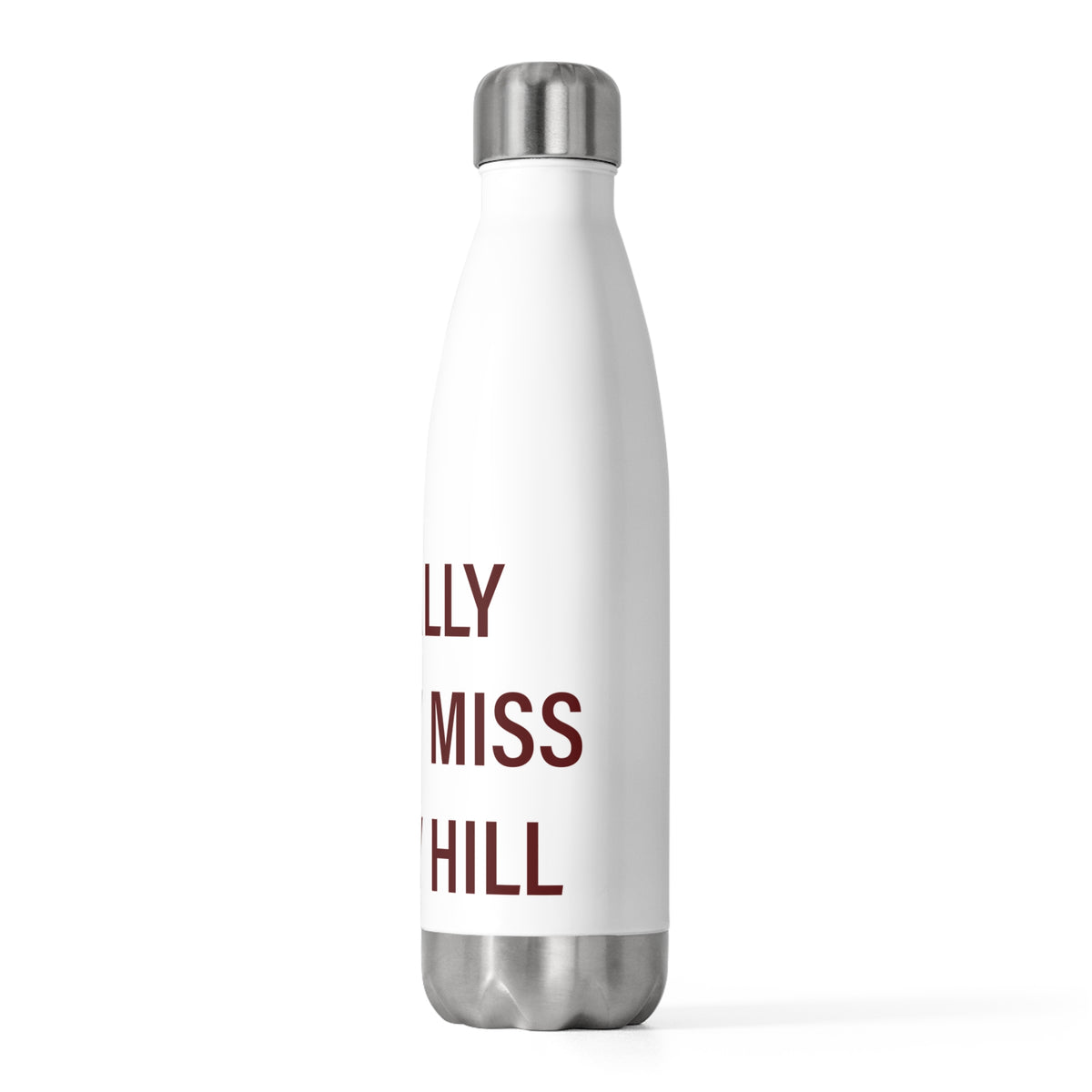 I Really Really Miss Rocky Hill 20 oz Insulated Bottle