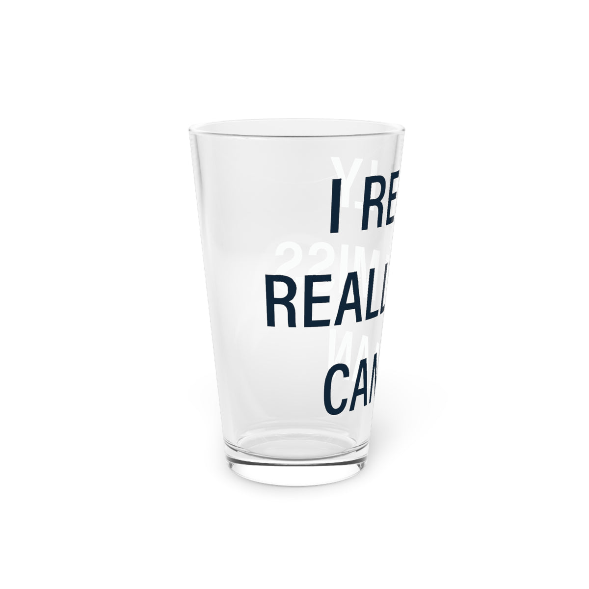I Really Really Miss Canaan Pint Glass, 16oz