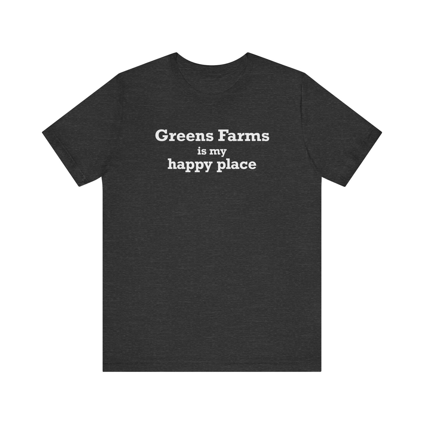Greens Farms is my Happy Place Unisex Jersey Short Sleeve T-Shirt