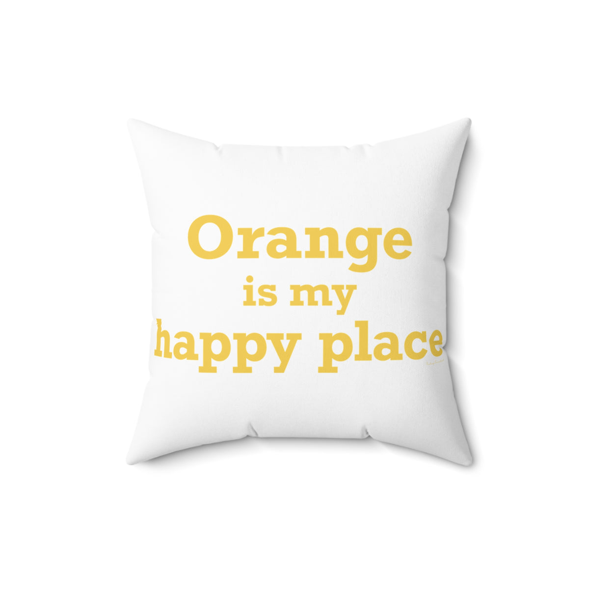 Orange is My Happy Place Polyester Square Pillow