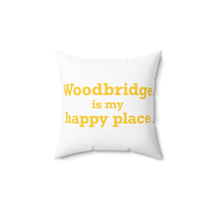 Woodbridge is My Happy Place Polyester Square Pillow