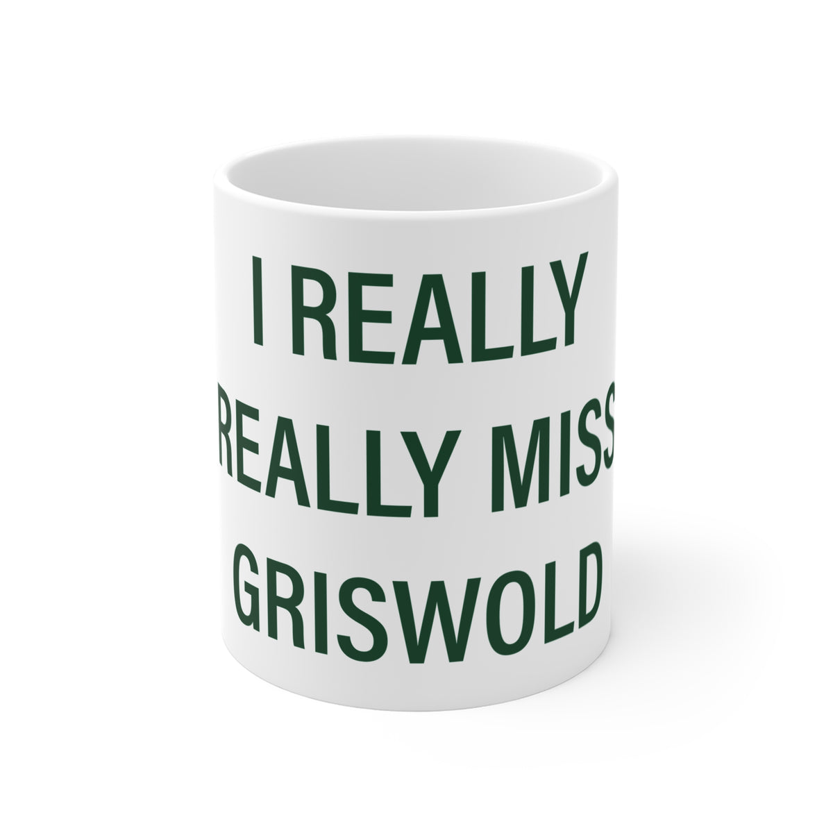 I Really Really Miss Griswold Connecticut Mug 11oz