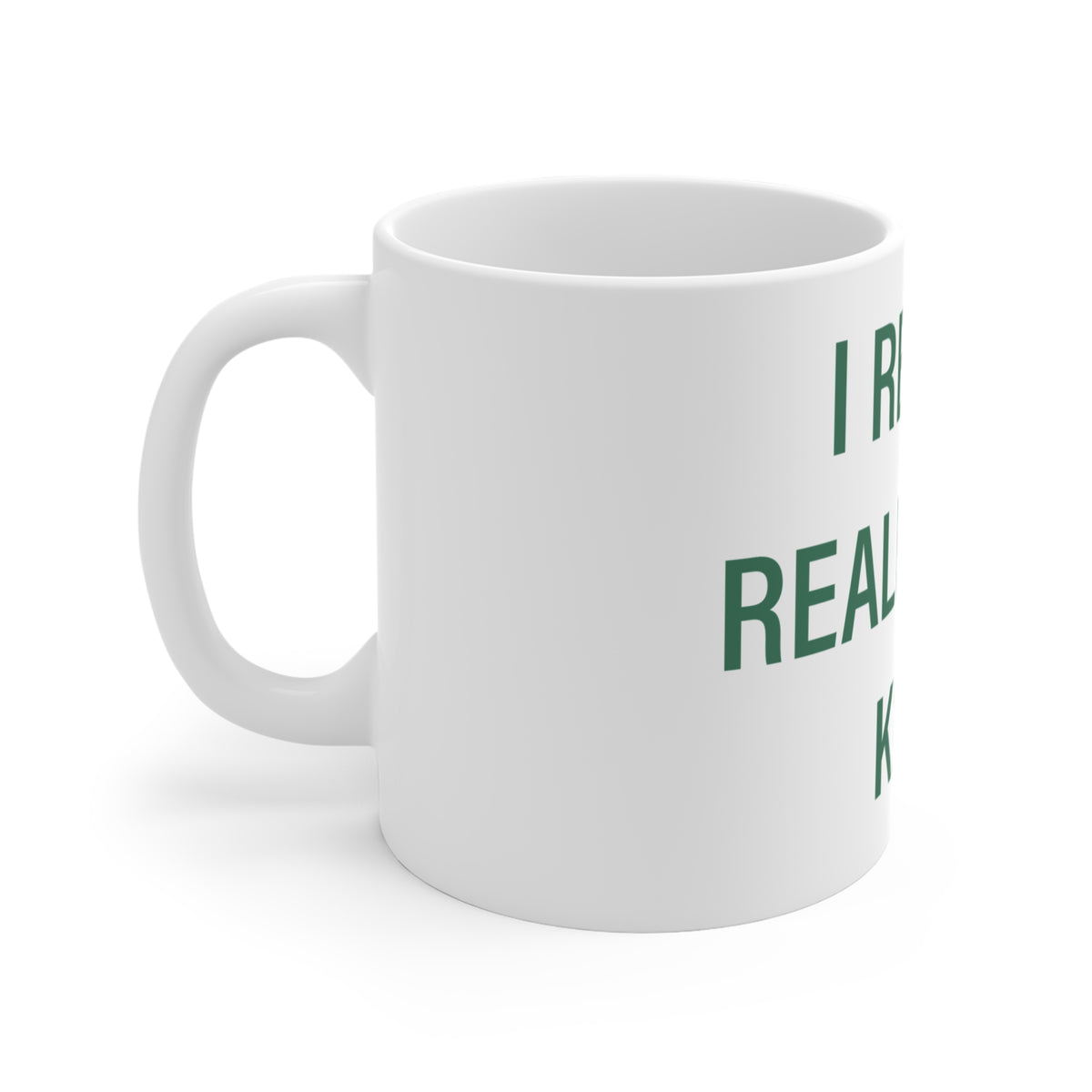 I Really Really Miss Kent Mug 11oz