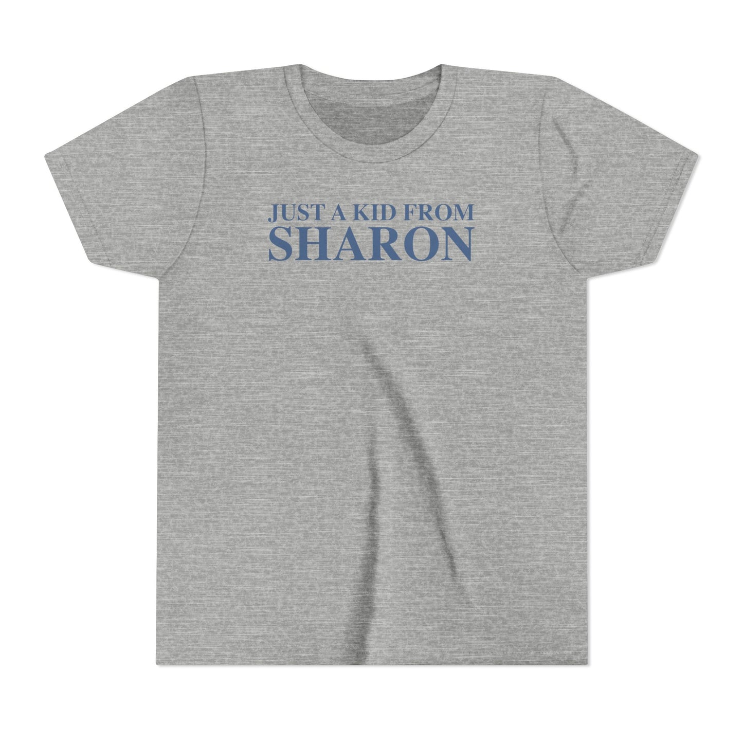 Just a kid from Sharon Youth Short Sleeve T-Shirt