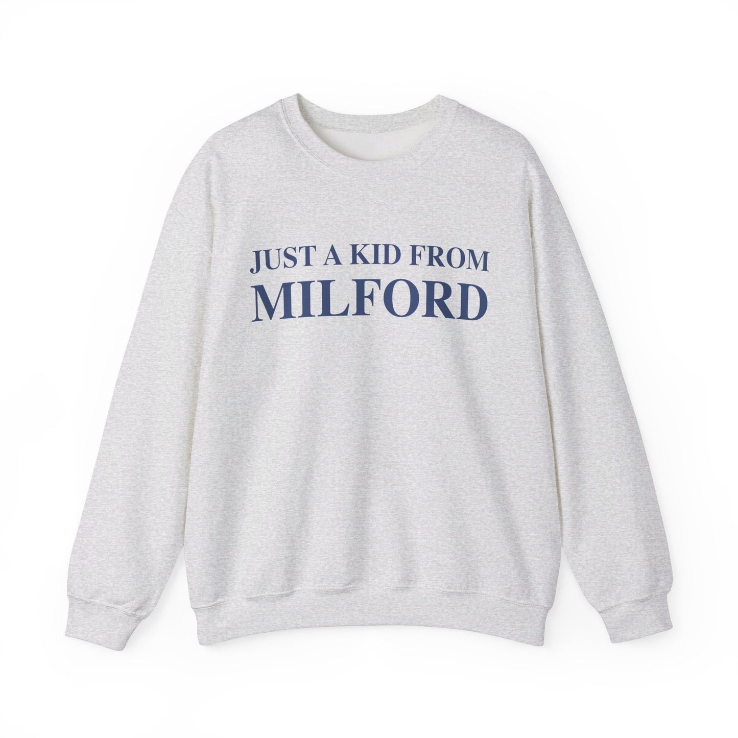 Just a kid from Milford Unisex Heavy Blend™ Crewneck Sweatshirt