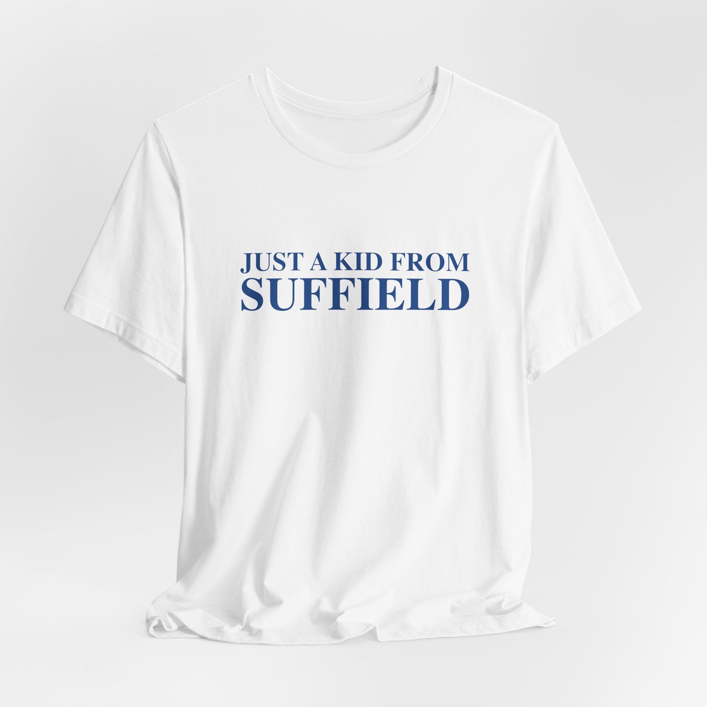 Just a kid from Suffield Unisex Jersey Short Sleeve T-Shirt