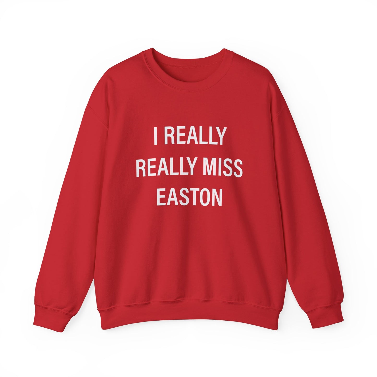 I Really Really Miss Easton Unisex Heavy Blend™ Crewneck Sweatshirt