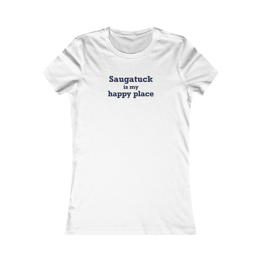 Saugatuck Is My Happy Place Women's Favorite T-Shirt
