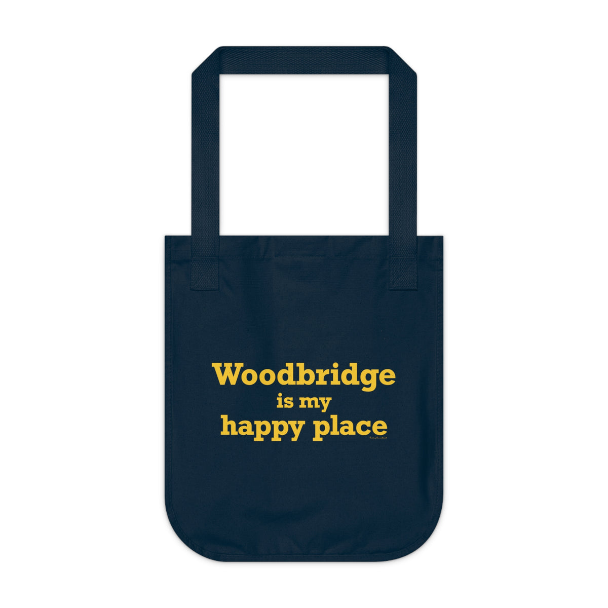 Woodbridge is My Happy Place Organic Canvas Tote Bag