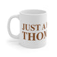 Just a kid from Thomaston Mug 11oz