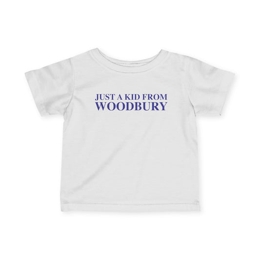 Just a kid from Woodbury Infant Fine Jersey T-Shirt