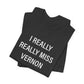 I Really Really Miss Vernon Unisex Jersey Short Sleeve Tee