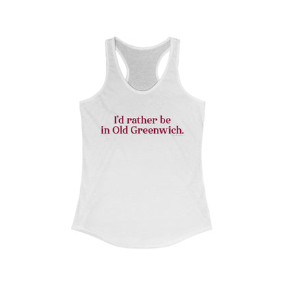 I’d rather be in Old Greenwich Women's Ideal Racerback Tank Top