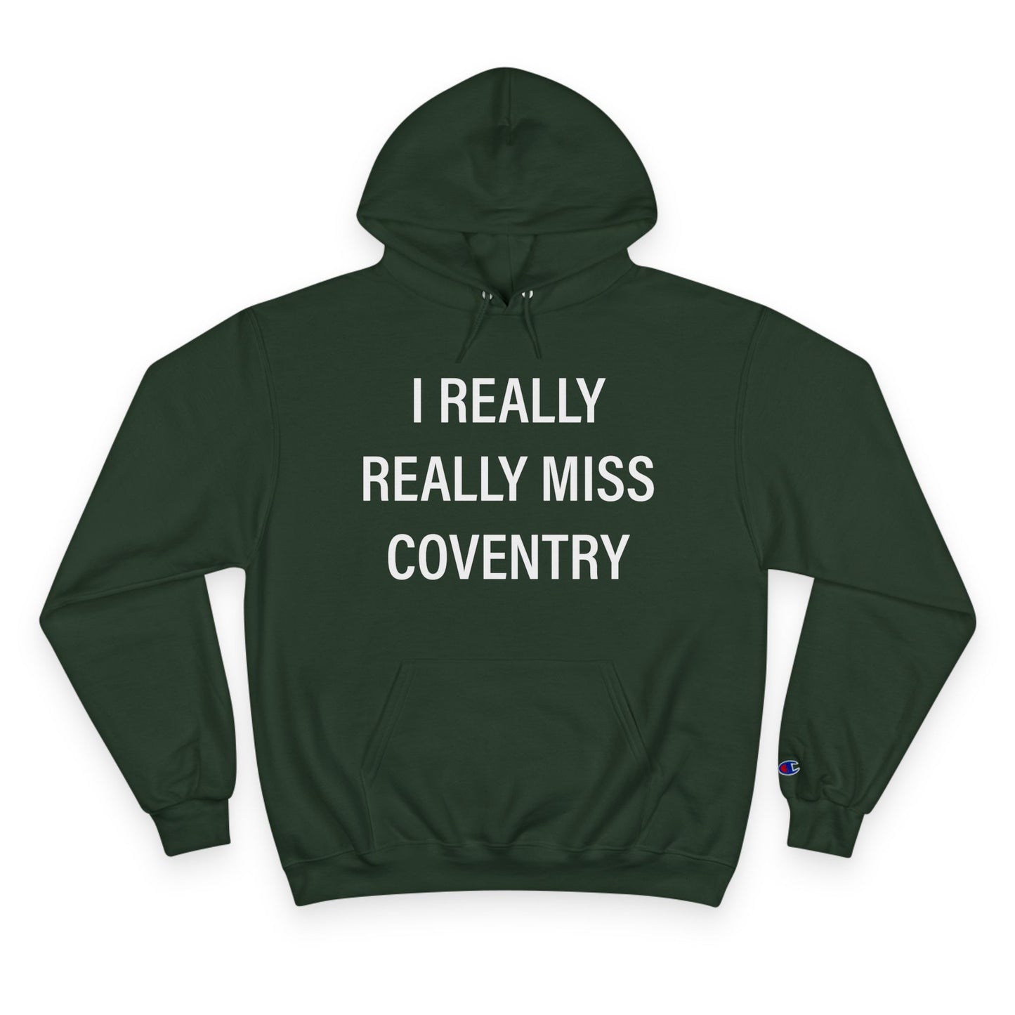I Really Really Miss Coventry Champion Hoodie