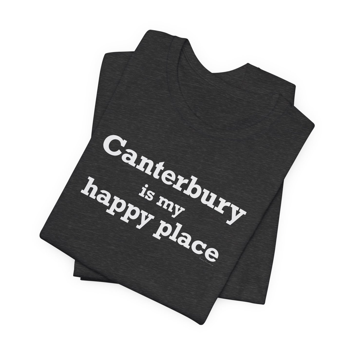Canterbury is My Happy Place Unisex Jersey Short Sleeve T-Shirt