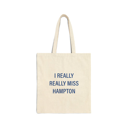 I Really Really Miss Hampton Cotton Canvas Tote Bag