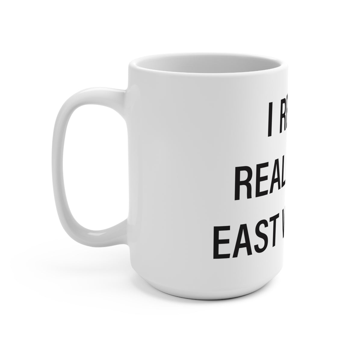 I Really Really Miss East Windsor Mug 15oz