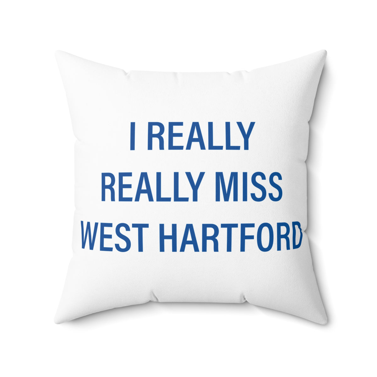 I Really Really Miss West Hartford Polyester Square Pillow